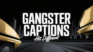 Bold gangster captions for Instagram featured image with dark luxury typography and gold accents