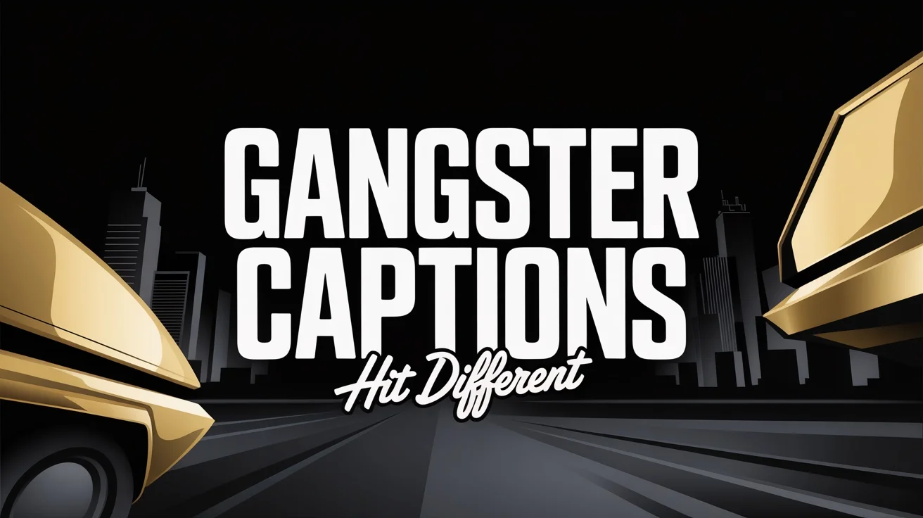 250+ Gangster Captions for Instagram That Hit Different (2026)